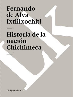 cover image of Historia de la nación Chichimeca